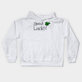 Good Luck Kids Hoodie